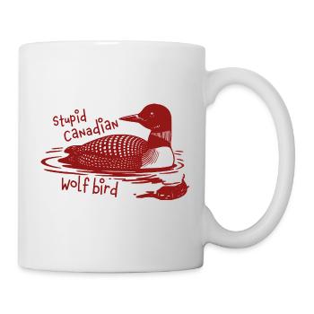 Stupid Canadian Wolf Bird Funny Loon Humor - Mug - white - Right