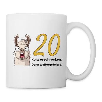 20 Geburtstag – Kurz erschrocken, dann gefeiert - Tasse - Weiß - Rechts