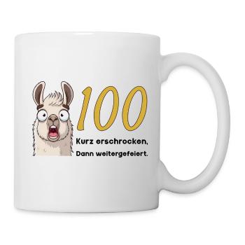100 Geburtstag – Kurz erschrocken, dann gefeiert - Tasse - Weiß - Rechts