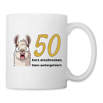50 Geburtstag – Kurz erschrocken, dann gefeiert - Tasse - Weiß - Rechts