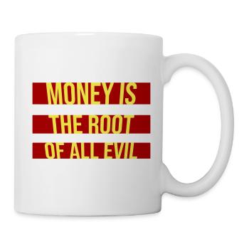 Money Root Evil Kapitalismus Gier Finanzen Reiche - Tasse - Weiß - Rechts