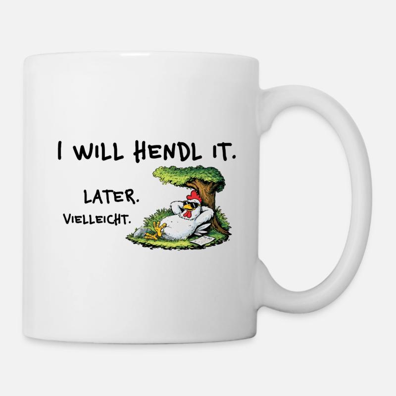I Will Hendl It – Lustiger Denglisch Spruch - Tasse - Weiß