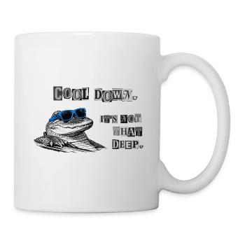 Cool Down – It’s Not That Deep Krokodil Meme - Tasse - Weiß - Rechts