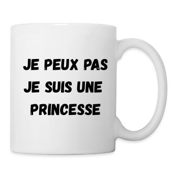 Je peux pas, Je suis une PRINCESSE - Mug blanc - blanc - Droite
