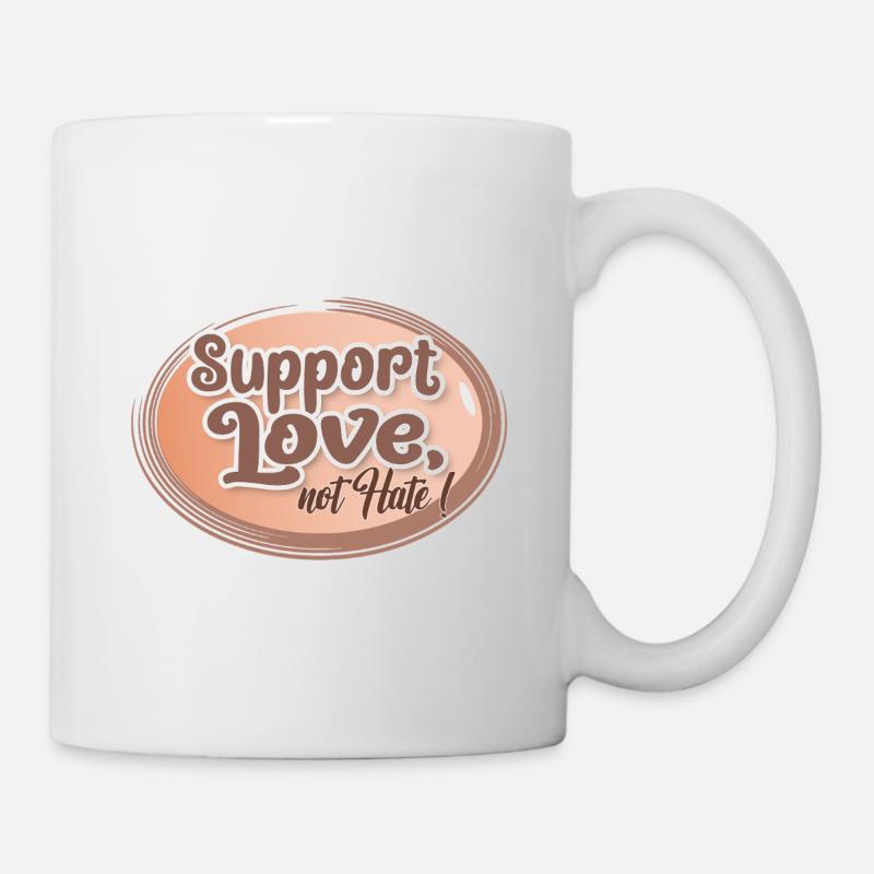 Support Love, Not Hate - Tasse - Weiß