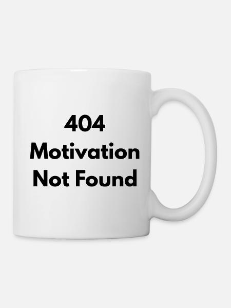 404 motivation not found - Mug blanc - blanc