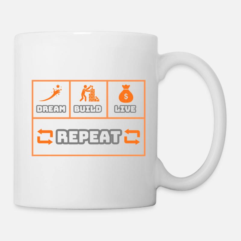 Dream Build Live Repeat - Mug - white