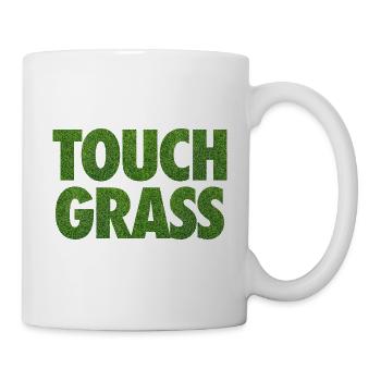 Slogan Internet du mème Touch Grass - Mug blanc - blanc - Droite