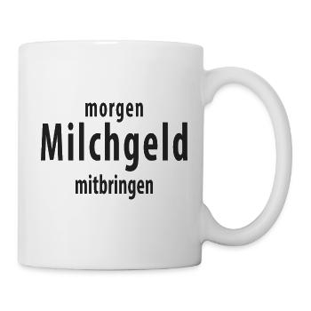 Milchgeld mitbringen Lustiger Schule Spruch - Tasse - Weiß - Rechts