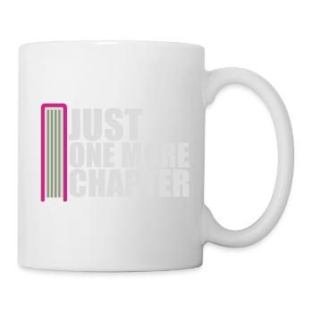 Just One More Chapter Lustig Bücherwurm Lesen Cool - Tasse - Weiß - Rechts