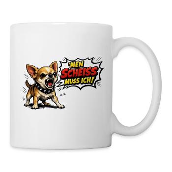 Nen scheiß muss ich - Tasse - Weiß - Rechts