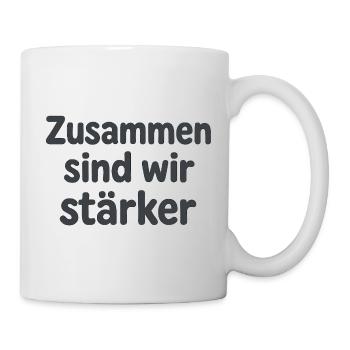 Zusammen sind wir stärker Spruch für Aktivisten - Tasse - Weiß - Rechts