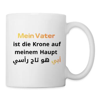 Krone des Lebens: Mein Vater - Tasse - Weiß - Rechts