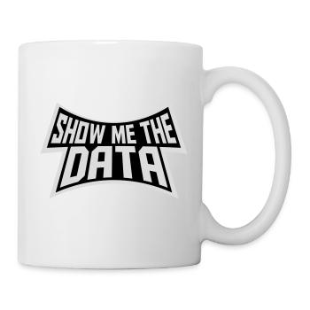 Show Me The Data Funny Nerd Analyst Sarcastic - Mug - white - Right