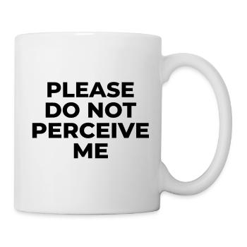 Please Do Not Perceive Me Introvert Humor Design - Mug - white - Right