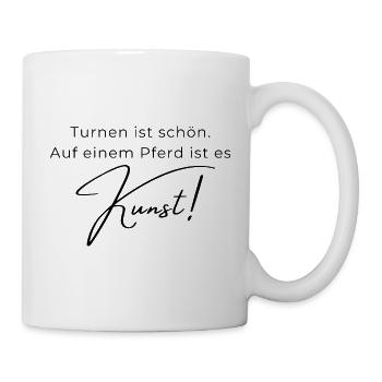 Turnen ist schön: Voltigieren ist Kunst - Tasse - Weiß - Rechts