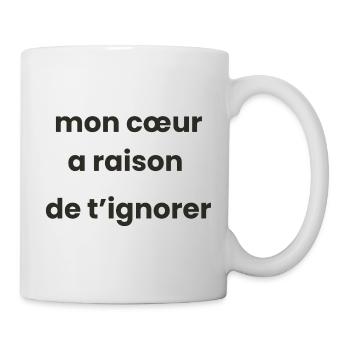 My heart is right to ignore - Mug - white - Right