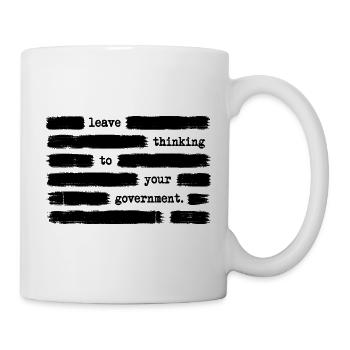 Laissez la réflexion à votre gouvernement – regierungsf - Mug blanc - blanc - Droite