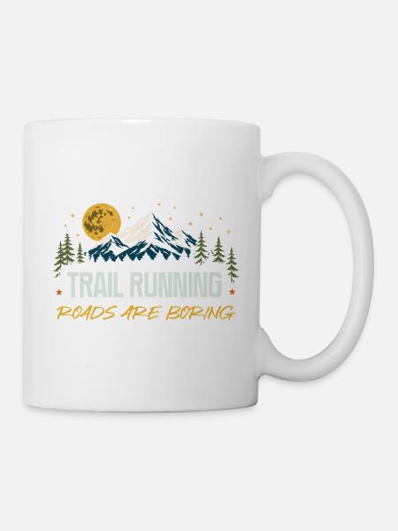 Trailrunning – Straßen sind langweilig - Tasse - Weiß