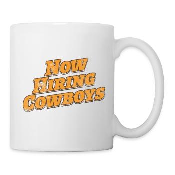 Now Hiring Cowboys | Funny Western  - Mug - white - Right