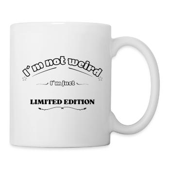 Ich bin nicht komisch, ich bin nur eine limitierte Edition - Tasse - Weiß - Rechts