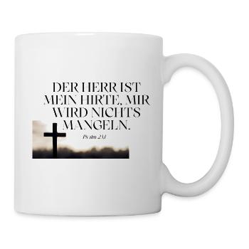 Psalm 23 Hirte Vertrauen Kreuz - Tasse - Weiß - Rechts