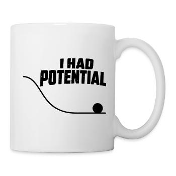 Ich hatte potenzielle Energie-Physique Humou - Tasse - Weiß - Rechts