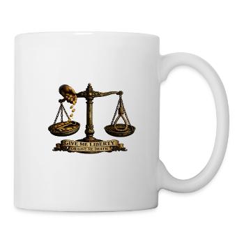 Give Me Liberty or Give Me Death – Freedom  - Tasse - Weiß - Rechts