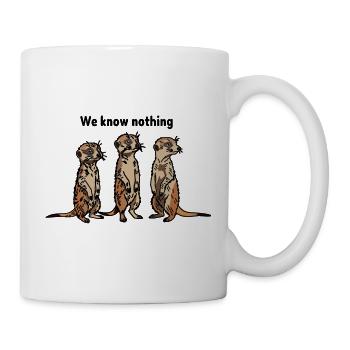 Lustiges Erdmännchen-Trio – Wir wissen nichts - Tasse - Weiß - Rechts
