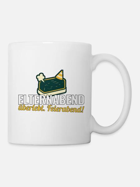 Elternabend überlebt. Feierabend! – Lehrer-Shirt - Tasse - Weiß