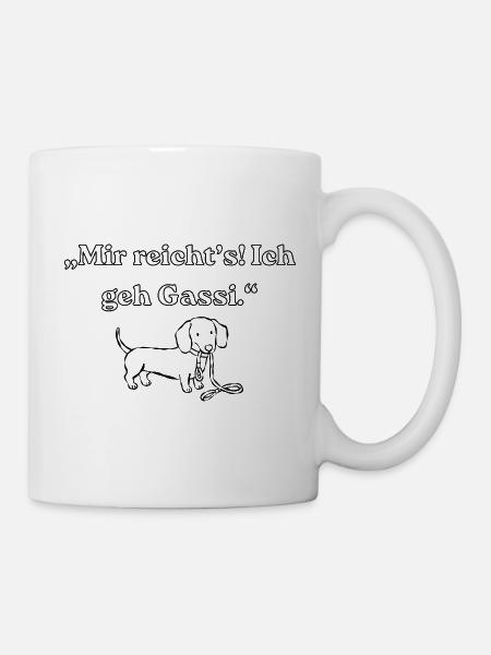 Mir reichts Ich geh Gassi - Tasse - Weiß