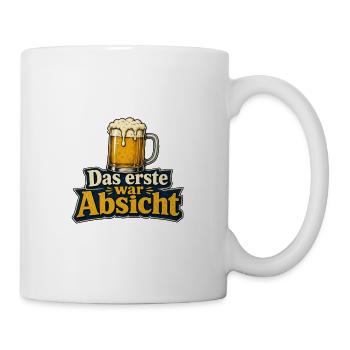 Das erste war Absicht – Bier Humor - Tasse - Weiß - Rechts