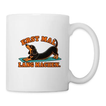 Erst Mal Lang Machen – Dackel Dehnung - Tasse - Weiß - Rechts