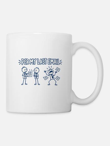 Laut letzter E-Mail - Tasse - Weiß