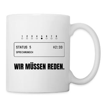 Status 5. Wir müssen reden. - Tasse - Weiß - Rechts