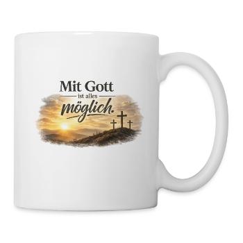 Mit Gott ist alles möglich - Tasse - Weiß - Rechts