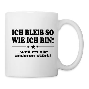 Ich bleib so wie ich bin Mann Frau Sprüche - Tasse - Weiß - Rechts
