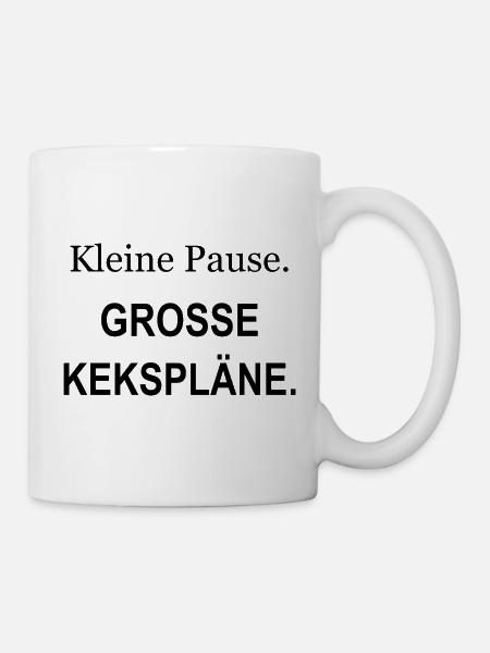 Kleine Pause – Große Kekspläne – schwarz - Tasse - Weiß