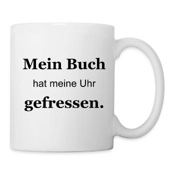 Buch hat meine Uhr gefressen – schwarz - Tasse - Weiß - Rechts