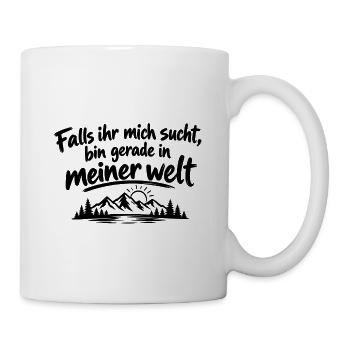 Falls ihr mich sucht - Tasse - Weiß - Rechts
