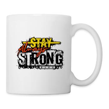 Stay Strong Never Give Up – Motivation Streetwear - Tasse - Weiß - Rechts