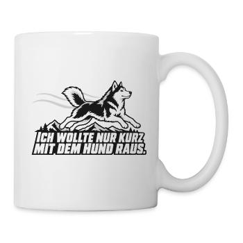 Unter einer Stunde? Nicht mit meinem Husky. - Tasse - Weiß - Rechts