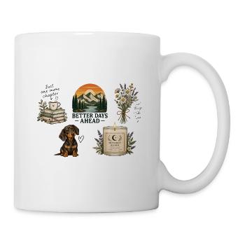 Better Days ahead!  - Tasse - Weiß - Rechts