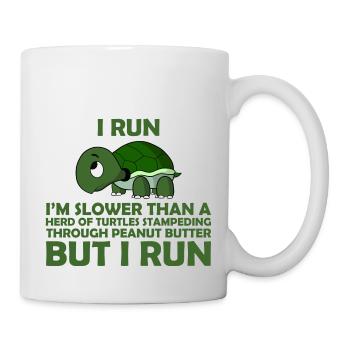 I Run. I'm Slower than a Turtle But I Run - Mug - white - Right