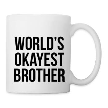 WORLD'S OKAYEST BROTHER - Mug blanc - blanc - Droite