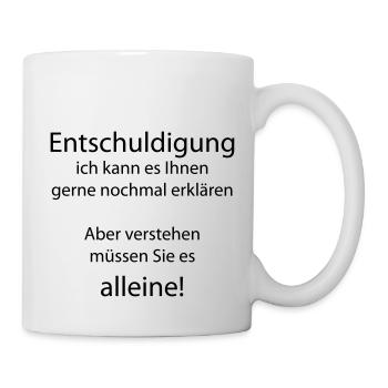 Entschuldigung, ich kann es nochmal erklären aber - Tasse - Weiß - Rechts