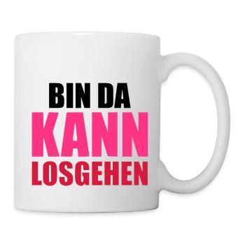 Bin da kann losgehen - Tasse - Weiß - Rechts