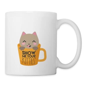 Zeigen Sie mir Ihr Kätzchen-Shirt - Katzenliebhaber-Geschenk - Tasse - Weiß - Rechts