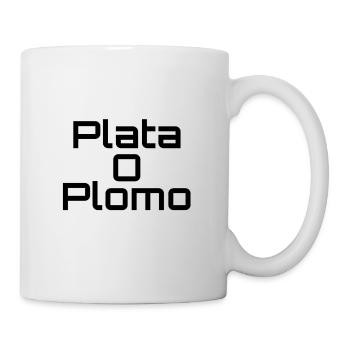 Plata o plomo - Mug - white - Right