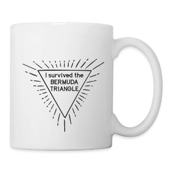 I survived the bermuda triangle - Tasse - Weiß - Rechts
